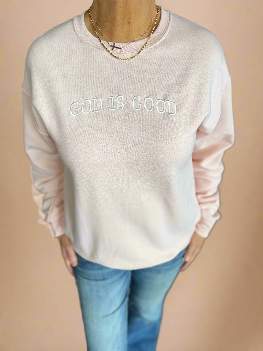 Embroidered God Is Good Sweatshirt