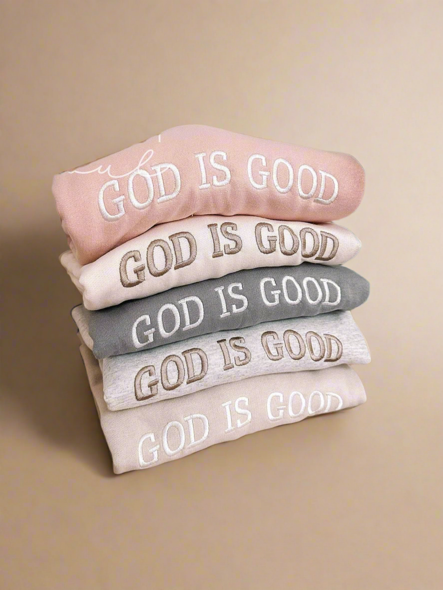 Embroidered God Is Good Sweatshirt