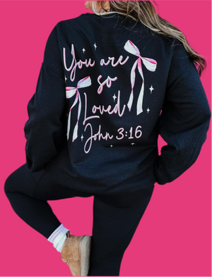 You Are So Loved Bow Sweatshirt